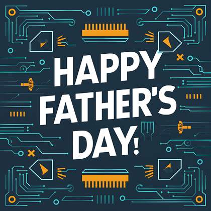 Happy Father’s Day Tech