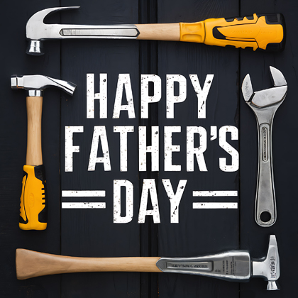 Happy Father’s Day, Tool Time!
