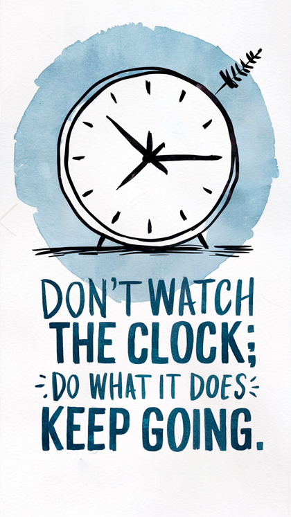 Free Download Don’t Watch the Clock; Do What it Does. Keep Going