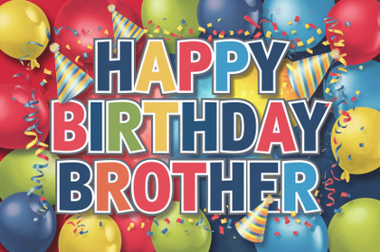 Happy Birthday Brother Card