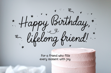 Happy Birthday Card for a Lifelong Friend