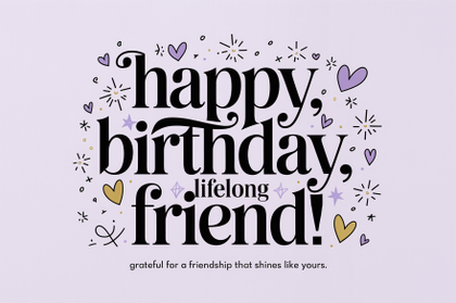 Happy Birthday Lifelong Friend Card