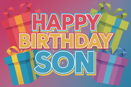Happy Birthday Son with Gift Boxes
